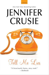 Title: Tell Me Lies: A Novel, Author: Jennifer Crusie