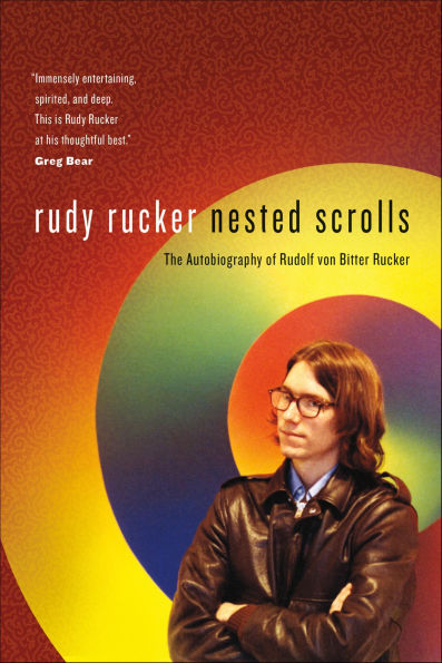 Nested Scrolls: The Autobiography of Rudolf von Bitter Rucker