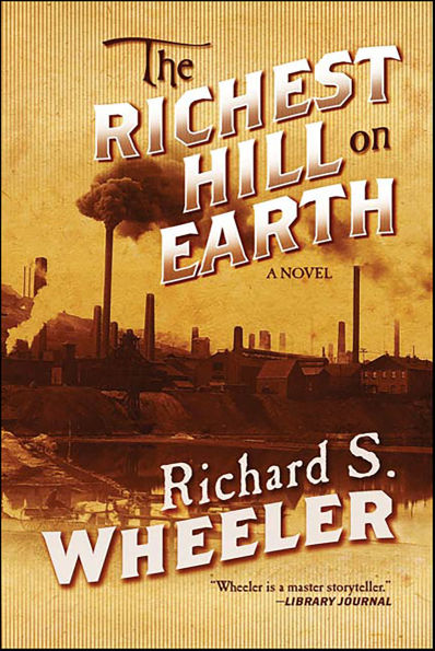 The Richest Hill on Earth: A Novel