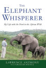 The Elephant Whisperer: My Life with the Herd in the African Wild