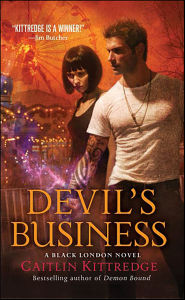 Title: Devil's Business (Black London Series #4), Author: Caitlin Kittredge
