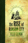 Alternative view 3 of The Rise of Ransom City