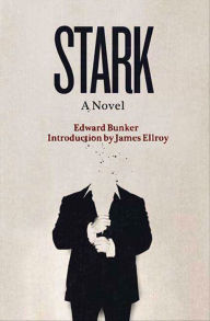 Title: Stark: A Novel, Author: Edward Bunker