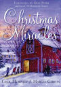 Christmas Miracles: Foreword by Don Piper, Author of 90 Minutes in Heaven