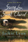 Swing Low, Sweet Chariot: A Shady Grove Mystery