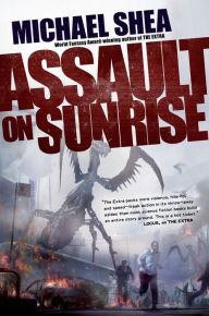 Title: Assault on Sunrise, Author: Michael Shea