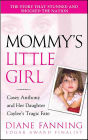 Mommy's Little Girl: Casey Anthony and her Daughter Caylee's Tragic Fate