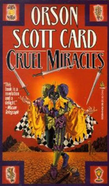 Cruel Miracles: The Short Fiction of Orson Scott Card: Tales of Death, Hope, and Holiness