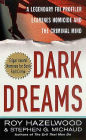 Dark Dreams: A Legendary FBI Profiler Examines Homicide and the Criminal Mind