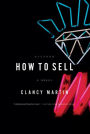 How to Sell: A Novel