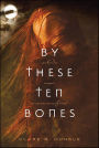 By These Ten Bones