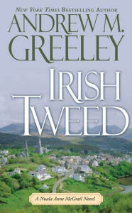 Title: Irish Tweed: A Nuala Anne McGrail Novel, Author: Andrew M. Greeley
