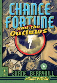 Title: Chance Fortune and the Outlaws, Author: Shane Berryhill