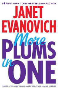 Title: More Plums in One (Four to Score, High Five, and Hot Six), Author: Janet Evanovich