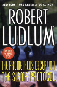 Title: The Prometheus Deception/The Sigma Protocol, Author: Robert Ludlum