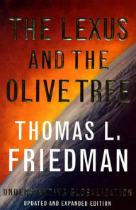 Title: The Lexus and the Olive Tree: Understanding Globalization (Updated and Expanded Edition), Author: Thomas L. Friedman