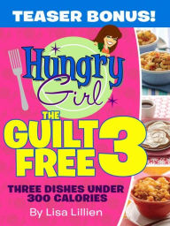 The Guilt Free 3: Three Dishes Under 300 Calories