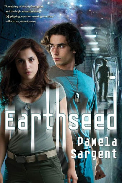 Earthseed: The Seed Trilogy, Book 1 by Pamela Sargent, Paperback