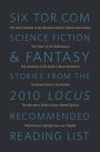 Six Tor.com Science Fiction & Fantasy Stories from the 2010 Locus Recommended Reading List: A Tor.com Original