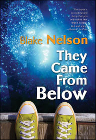 Title: They Came From Below, Author: Blake Nelson