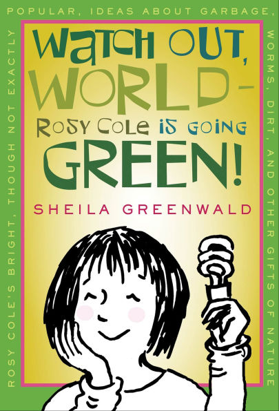 Watch Out, World-Rosy Cole Is Going Green