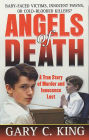 Angels of Death: A True Story of Murder and Innocence Lost