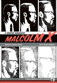 Title: Malcolm X: A Graphic Biography, Author: Andrew Helfer