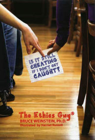 Title: Is It Still Cheating If I Don't Get Caught?, Author: Bruce Weinstein
