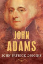 John Adams: The American Presidents Series: The 2nd President, 1797-1801