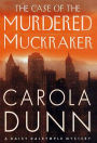 The Case of the Murdered Muckraker: A Daisy Dalrymple Mystery