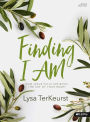 Finding I Am - Bible Study Book: How Jesus Fully Satisfies the Cry of Your Heart