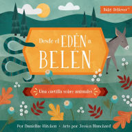 Title: Desde El Edï¿½n a Belen: Una Cartilla Sobre Animales, Author: Danielle Hitchen