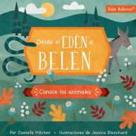 Title: Desde el Edén a Belén: Conoce los animales, Author: Danielle Hitchen