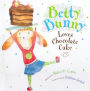 Betty Bunny Loves Chocolate Cake