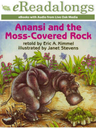 Title: Anansi and the Moss-Covered Rock, Author: Eric A. Kimmel