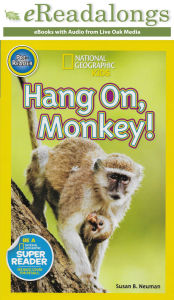 Title: Hang On, Monkey!, Author: Susan B Neuman