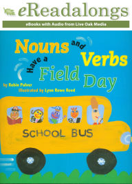 Title: Nouns and Verbs Have a Field Day, Author: Robin Pulver