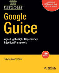 Title: Google Guice: Agile Lightweight Dependency Injection Framework, Author: Robbie Vanbrabant
