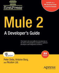 Title: Mule 2: A Developer's Guide, Author: Antoine Borg