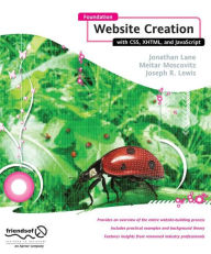 Title: Foundation Website Creation with CSS, XHTML, and JavaScript / Edition 1, Author: Steve Smith