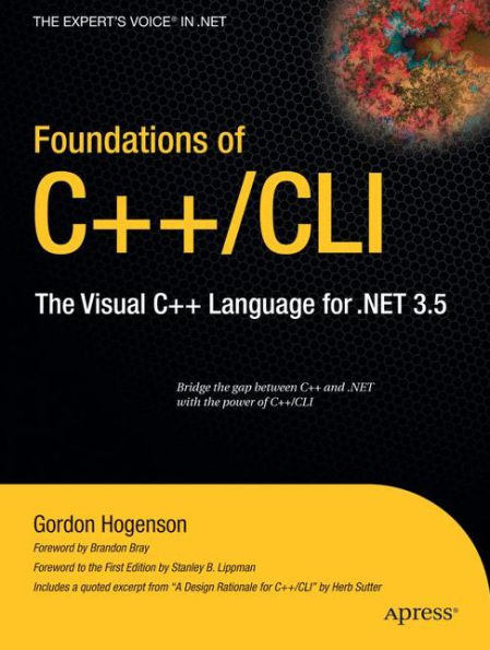 Foundations of C++/CLI: The Visual C++ Language for .NET 3.5 / Edition 1