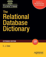 Title: The Relational Database Dictionary, Extended Edition / Edition 1, Author: Christopher Date