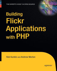 Title: Building Flickr Applications with PHP, Author: Andrew Morton