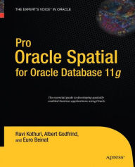 Title: Pro Oracle Spatial for Oracle Database 11g, Author: Ravikanth Kothuri