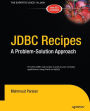 JDBC Recipes: A Problem-Solution Approach