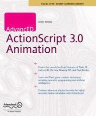Title: AdvancED ActionScript 3.0 Animation / Edition 1, Author: Keith Peters