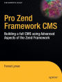 Pro Zend Framework Techniques: Build a Full CMS Project