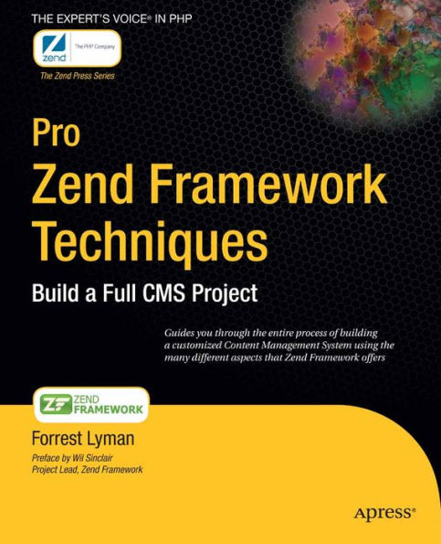 Pro Zend Framework Techniques: Build a Full CMS Project