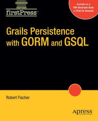 Title: Grails Persistence with GORM and GSQL, Author: Bobby Fischer