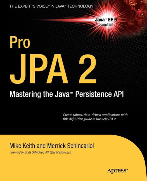 Pro JPA 2: Mastering the JavaT Persistence API / Edition 1